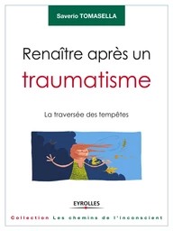 Renaître après un traumatisme