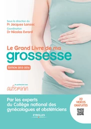 Le grand livre de ma grossesse - Nicolas Evrard, Jacques Lansac - Editions Eyrolles