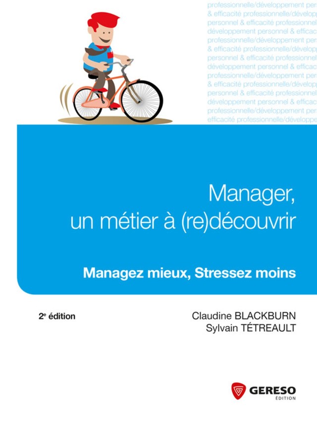 Manager, un métier à (re)découvir - Claudine Blackburn, Sylvain Tétreault - Gereso