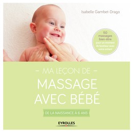 Ma leçon de massage avec bébé - Isabelle Gambet-Drago - Editions Eyrolles