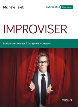 Improviser - Michèle Taïeb - Editions Eyrolles