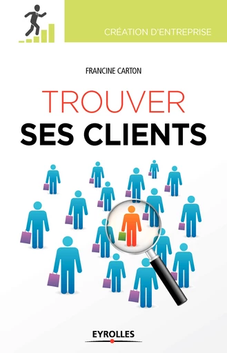 Trouver ses clients - Francine Carton - Editions Eyrolles