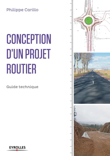 Conception d'un projet routier - Philippe Carillo - Eyrolles