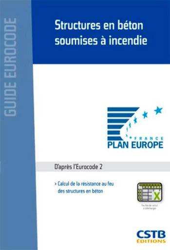 Structures en béton soumises à incendie - Ménad Chenaf, Philippe Fromy, Céline Florence - CSTB