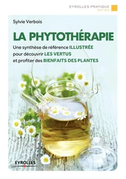 La phytothérapie - Sylvie Verbois - Eyrolles