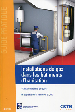 Installations de gaz dans les bâtiments d'habitation - Marc Potin, Michel Hubert - CSTB