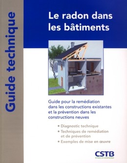 Le radon dans les bâtiments - Bernard Collignan - CSTB