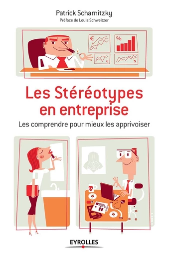 Les stéréotypes en entreprise - Patrick Scharnitzky - Eyrolles