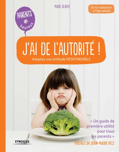 J'ai de l'autorité ! - Marie Gilbert - Editions Eyrolles