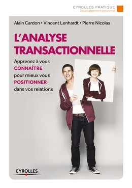 L'analyse transactionnelle - Pierre NICOLAS, Vincent LENHARDT, Alain Cardon - Editions Eyrolles