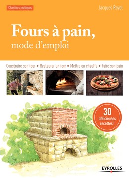 Fours à pain, mode d'emploi - Jacques Revel - Editions Eyrolles