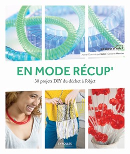 En mode récup' - Océane Herrou, Anne-Dominique Gaté - Editions Eyrolles