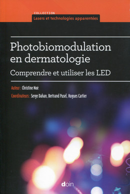 Photobiomodulation en dermatologie - Christine Noé - John Libbey
