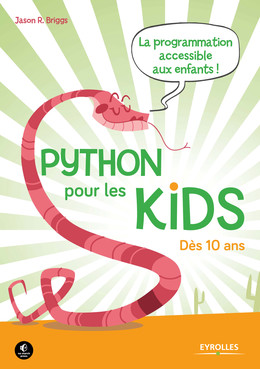 Python pour les kids - Jason R. Briggs - Eyrolles