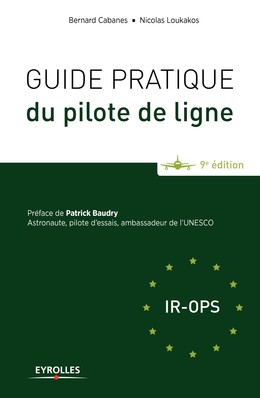 Guide pratique du pilote de ligne - Nicolas Loukakos, Bernard Cabanes - Editions Eyrolles
