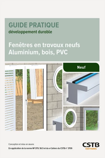 Fenêtres en travaux neufs - Aluminium, bois, PVC - Hubert Lagier - CSTB