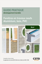 Fenêtres en travaux neufs - Aluminium, bois, PVC