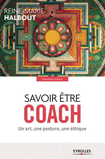 Savoir être coach - Reine-Marie Halbout - Editions Eyrolles