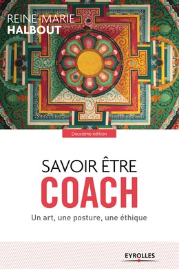 Savoir être coach - Reine-Marie Halbout - Editions Eyrolles