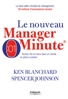 Le nouveau manager minute - Ken Blanchard, Spencer Johnson - Eyrolles