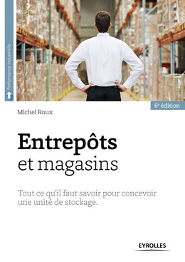 Entrepôts et magasins - Michel Roux - Editions Eyrolles