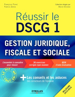 Réussir le DSCG 1 - Gestion juridique, sociale et fiscale - Françoise Ferré - Editions Eyrolles
