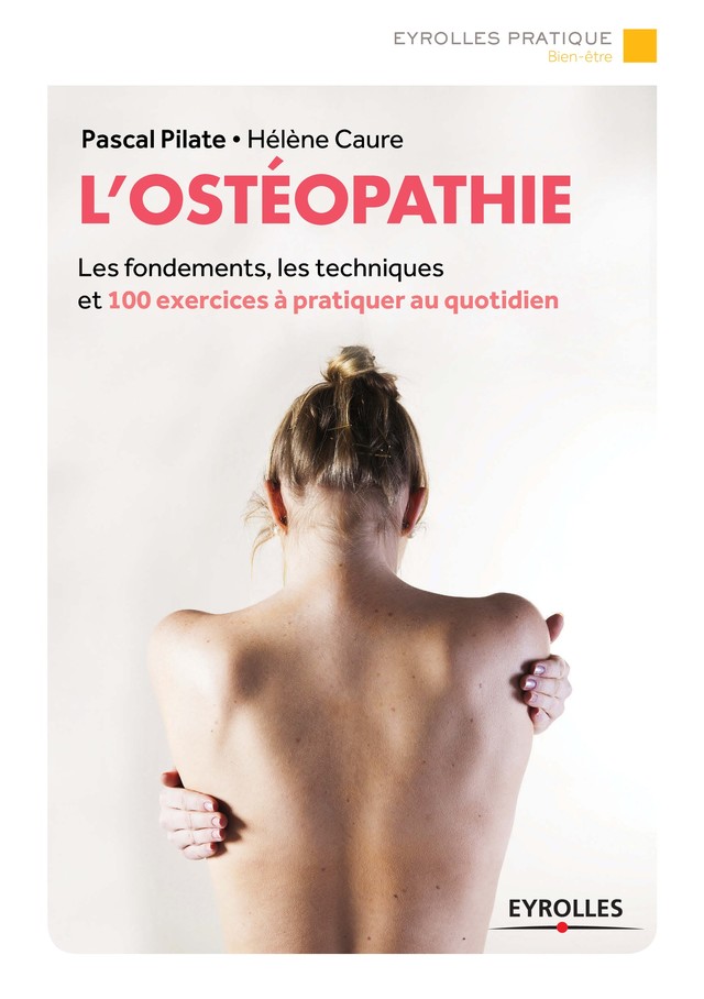 L'ostéopathie - Hélène Caure, Pascal Pilate - Editions Eyrolles