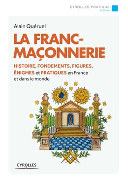 La franc-maçonnerie - Alain Queruel - Editions Eyrolles