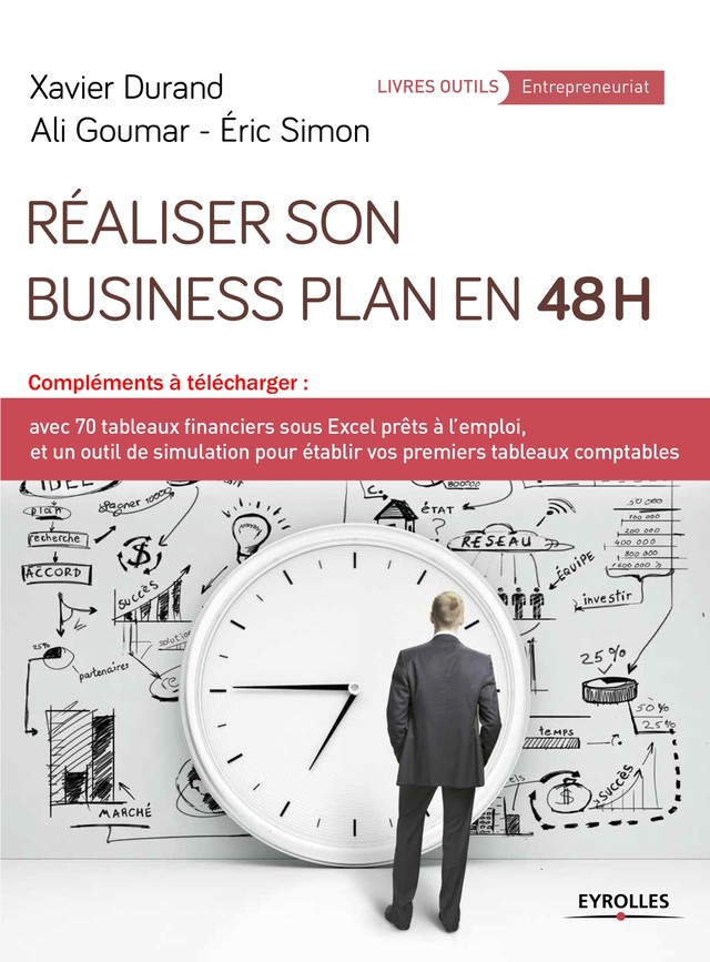 Réaliser son business plan en 48 heures - Éric Simon, Ali Goumar, Xavier Durand - Editions Eyrolles