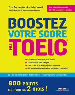 Boostez votre score au TOEIC - Ebook enrichi - Patricia Levanti, Elvis Buckwalter, Joselyne Studer-Laurens - Editions Eyrolles