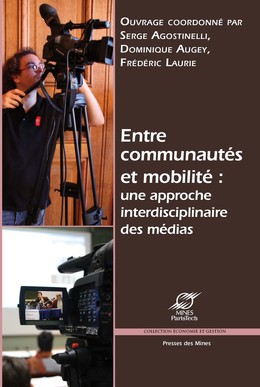 Entre communautés et mobilité : une approche interdisciplinaire des médias -  - Presses des Mines via OpenEdition
