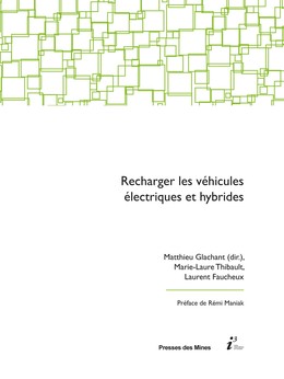 Recharger les véhicules électriques et hybrides - Matthieu Glachant, Laurent Faucheux - Presses des Mines via OpenEdition