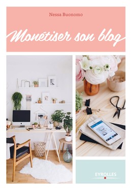 Monétiser son blog - Nessa Buonomo - Editions Eyrolles