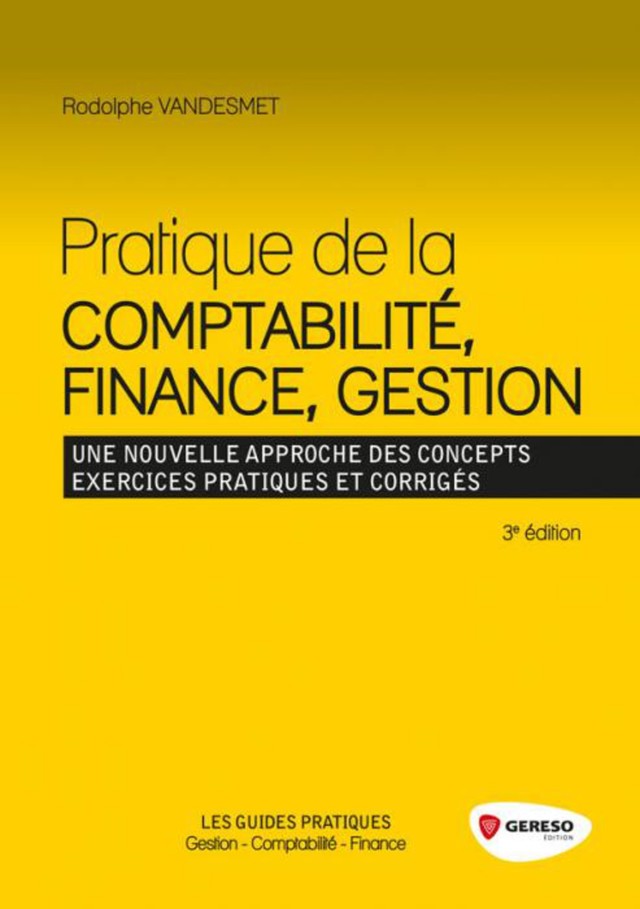 Pratique de la comptabilité, finance, gestion - Rodolphe Vandesmet - Gereso
