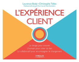 L'expérience client - Laurence Body, Christophe Tallec - Editions Eyrolles
