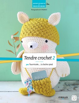 Tendre crochet 2 -  Cinqmai, Sandrine Deveze - Editions Eyrolles
