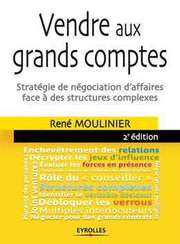 Vendre aux grands comptes - René Moulinier - Editions Eyrolles