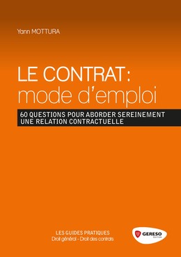 Le contrat : mode d'emploi - Yann Mottura - Gereso