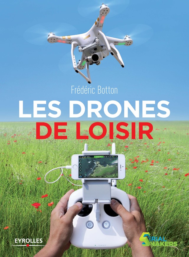 Les drones de loisir - Frédéric Botton - Editions Eyrolles