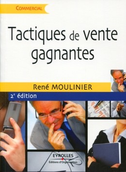 Tactiques de vente gagnantes - René Moulinier - Editions d'Organisation