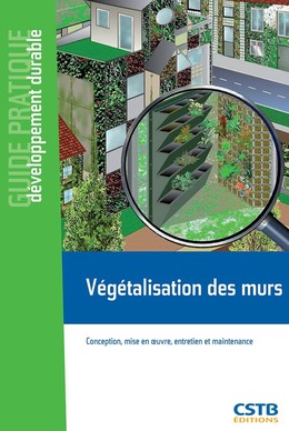 Végétalisation des murs - Claude Guinaudeau - CSTB