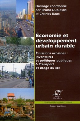 Economie et développement urbain durable II - Bruno Duplessis, Charles Raux - Presses des Mines