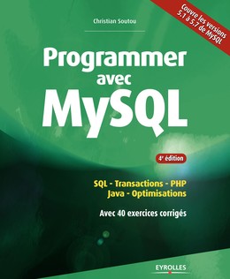 Programmer avec MySQL - Christian Soutou - Editions Eyrolles