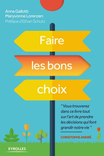 Faire les bons choix - Maryvonne Lorenzen, Anna Gallotti - Editions Eyrolles