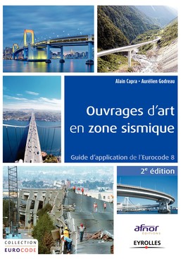 Ouvrages d'art en zone sismique - Alain Capra, Aurélien Godreau - Editions Eyrolles