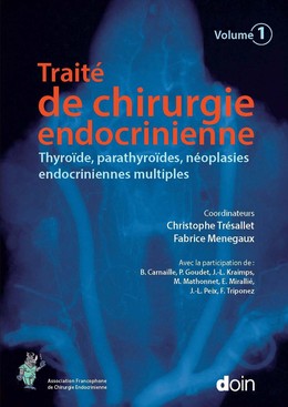 Traité de chirurgie endocrinienne - Volume 1 - Christophe Trésallet, Fabrice Menegaux - John Libbey