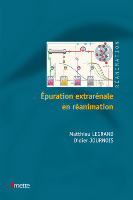 Epuration extrarénale en réanimation - Matthieu Legrand, Didier Journois - John Libbey