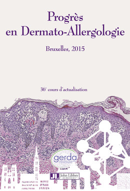 Progrès en Dermato-Allergologie - GERDA Bruxelles 2015 - Marie Baeck, An Goossens, Dominique Tennstedt - John Libbey