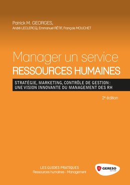 Manager un service ressources humaines - François Mouchet, Emmanuel Retif, André Leclercq, Patrick M. Georges - Gereso