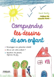 Comprendre les dessins de son enfant - René Baldy - Editions Eyrolles